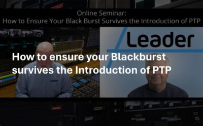 Cómo garantizar que su Blackburst sobrevive a la introducción de PTP