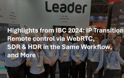 Highlights from IBC 2024: IP Transition, Remote control via WebRTC, SDR & HDR in the Same Workflow, and More