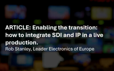 Enabling the transition: how to integrate SDI and IP in a live production.