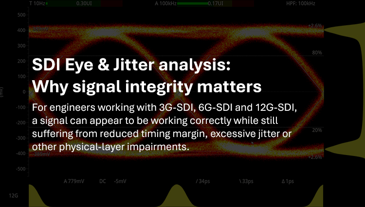 Análisis de Eye y jitter en SDI: Por qué es importante la integridad de la señal 